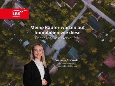 Oldenburg sucht Wohnraum. Ich verkaufe Ihr Haus!